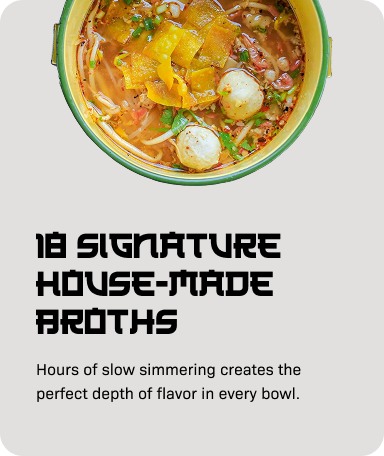 18 Signature House-Made Broths